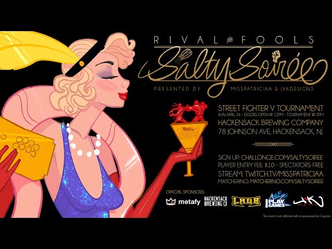 Salty Soirée SFV Tourney (Kudo, Spaceboy, MetroM, D3adEyeArtistz, CozyPhil, NightmareEffect, Mailyn)