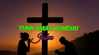 Download lagu Tumi Amar Bondhu Jishu ll Bangla Song ll Bangali Jesus Song mp3