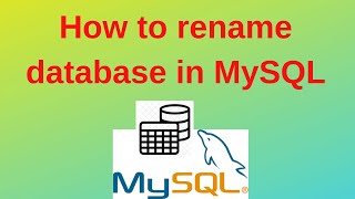 12. MySQL DBA: How to rename database in MySQL