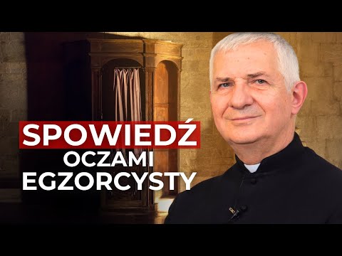 SPOWIEDŹ: Jak budować swoją dojrzałość przez Sakrament Pokuty i Pojednania? EGZORCYSTA ks. Derdziuk