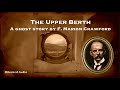 The Upper Berth | A Ghost Story by F. Marion Crawford | Full Audiobook