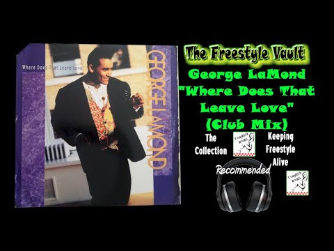 George LaMond “Where Does That Leave Love” (Club Mix) Latin Freestyle Music 1992