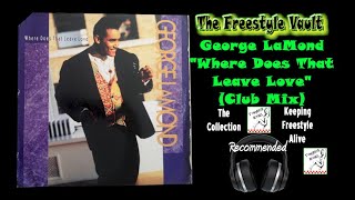 George LaMond “Where Does That Leave Love” (Club Mix) Latin Freestyle Music 1992