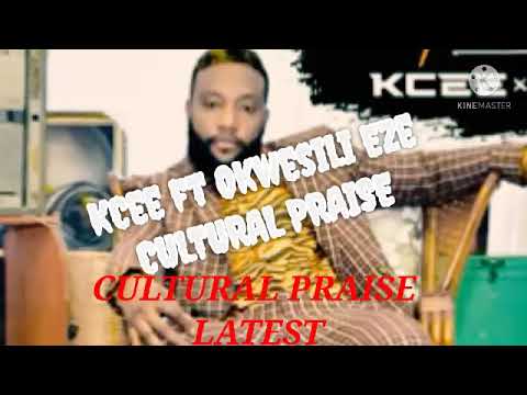 KCEE-CULTURAL PRAISE VOL 4 (ft Okwesili Eze group)