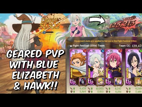 Elite Geared PVP with Blue Elizabeth & Hawk MASSIVE BURST?! - Seven Deadly Sins: Grand Cross Global