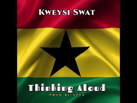 Kweysi Swat- Thinking Aloud (Fix The Country)