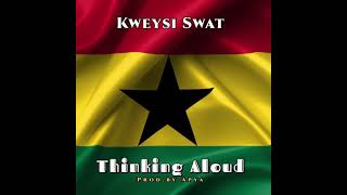 Kweysi Swat- Thinking Aloud (Fix The Country)