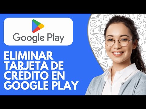 Guía Paso a Paso: Cómo Eliminar tu Tarjeta de Google Play