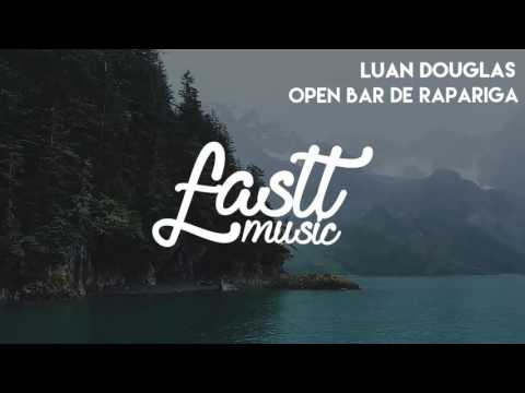 Luan Douglas - Open Bar De Rapariga