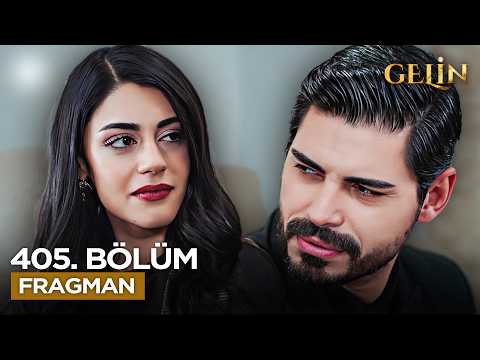 Gelin Dizisi 3. Sezon 405. Bölüm Fragmanı - Ön İzleme Detayları