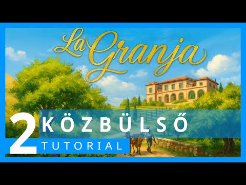 Közbülső Modul | La Granja Tutorial 2. rész - Társaság - Szabadidő és Társasjáték