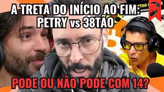 38TÃO RESPONDE PETRY: PODE OU NÃO PODE COM 14? TODA A TRETA DO INÍCIO AO FIM