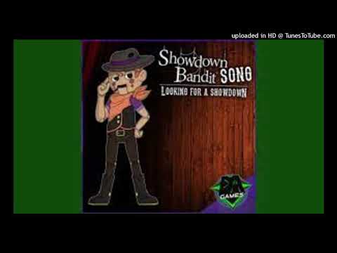 SHOWDOWN BANDIT SONG (Looking for a Showdown) - DAGames My version