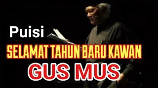 Download lagu PUISI GUS MUS - SELAMAT TAHUN BARU mp3