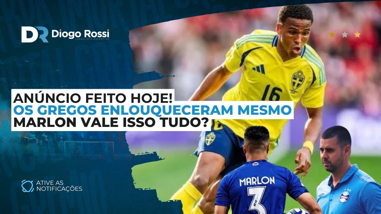 ANÚNCIO FEITO PELO GRÊMIO! | GREGOS ENLOUQUECERAM DE VEZ POR ELIASSON | O VALOR PEDIDO POR MARLON!