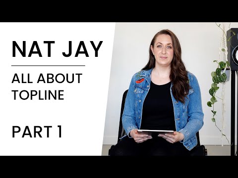 Nat Jay - All About Topline Masterclass (Part 1)