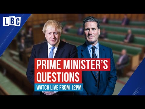 Johnson v Starmer in Prime Minister's Questions | Watch live on LBC