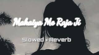 Download lagu Makaiya Me Raja Ji | Pawan Singh | Khushbu Jain |(Slowed   Reverb)@moupatra7162 mp3