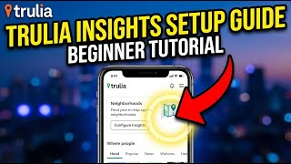 How to configure Trulia Neighborhood Insights - Beginner Guide