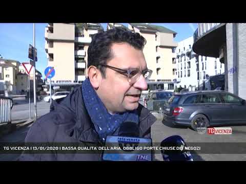 TG VICENZA | 13/01/2020 | BASSA QUALITA' DELL'ARIA. OBBLIGO PORTE CHIUSE DEI NEGOZI