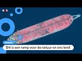Problemen door verlaten schip met 200 miljoen (!) liter olie