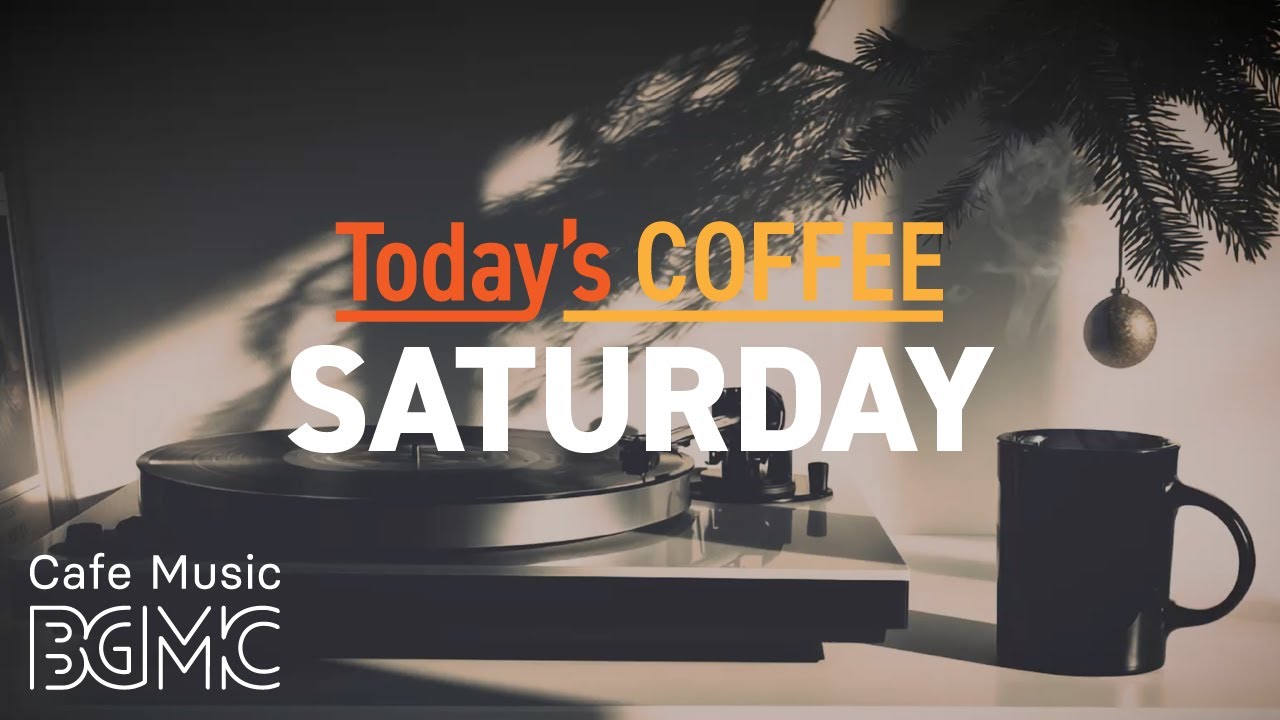 SATURDAY COFFEE: Lazy Cozy Cafe Jazz ☕ Smooth Jazz Background Music for Reading & Home Time