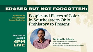 Erased but not Forgotten: People and Places of Color in Southeastern Ohio, Prehistory to Present