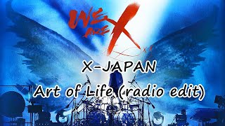 X-JAPAN - Art of Life (Radio Edit) lyrics