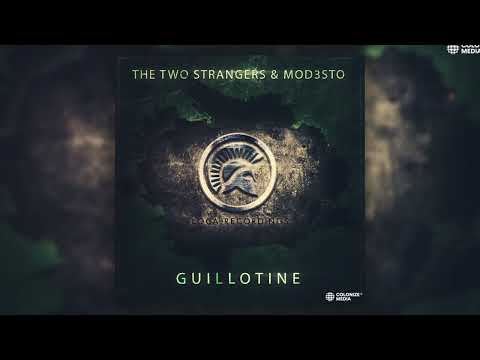 The Two Strangers & Mod3sto - Guillotine