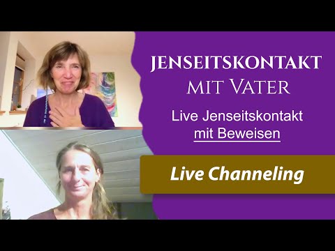JENSEITSKONTAKT mit BEWEISEN: Live Jenseitskontakt mit Vater (Beweise Channeln)