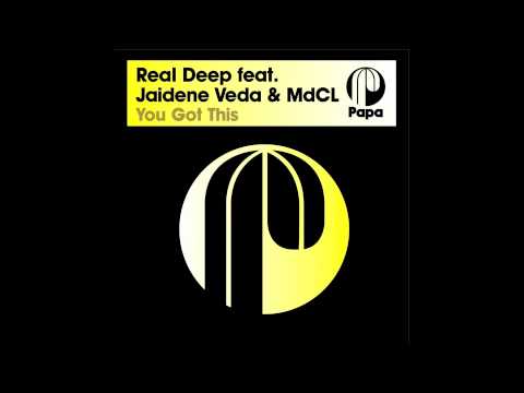 Real Deep feat. Jaidene Veda & MdCL - You Got This (You Got Groove Dub)