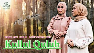 Download lagu KULLUL QULUB - RATNA SARI LIDA FT SELFI YAMMA LIDA || COVER VERSION mp3