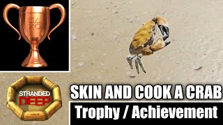 Stranded Deep - Skin and cook a crab (Trophy Guide)