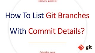 How to List Git Branches with Commit Details? | Git Branch Command Options | Git Interview Question