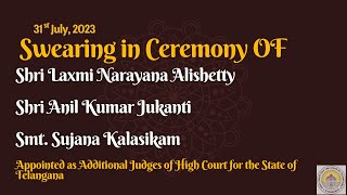 Swearing in ceremony of 3 newly appointed Hon’ble Additional Judges of the High Court of Telangana;?>
