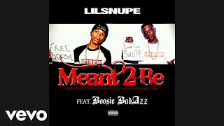 Lil Snupe - Meant 2 Be (Audio) ft. Boosie Badazz