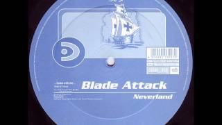 Blade Attack - Come With Me (Junk Project Mix)