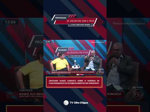 Cristiano Nunes comenta sobre o horário de funcionamento de estabelecimentos em Horizonte