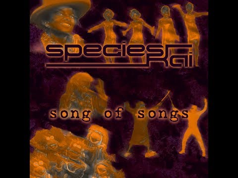 species Kai - song of songs
