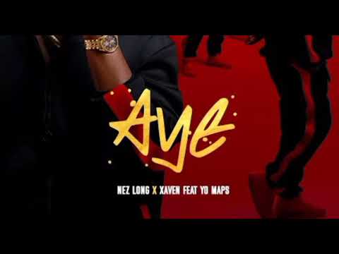 Nez long x Xaven ft Yo maps - Aye (Music audio)