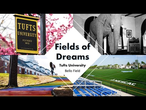 Fields of Dreams - Tufts University