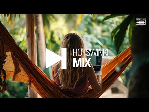 Ultimate Chillout Mix 2024 | Hotswinki