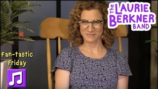 Laurie Berkner&#39;s Fan-tastic Friday Video: with Lucy Mueller - &quot;Nona&quot;