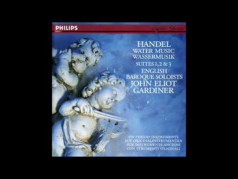 G. F. Händel - Water Music [John Eliot Gardiner]