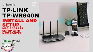 AmazonBuys: Tplink TP-WR940N Install and setup, MAC ADDRESS Setup with new router REVIEW