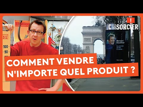 Comment vendre n'importe quel produit ? - C'est pas sorcier