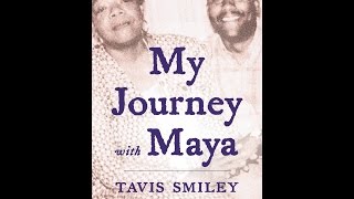 My Journey with Maya with Tavis Smiley
