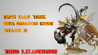 Dragon Nest Awake (mobile)- Tips Dan Trik Sea Dragon Nest Stage 3 (Lizardman)