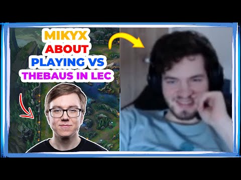 SK Mikyx About Playing vs Los Ratones TheBAUS in LEC 🤔