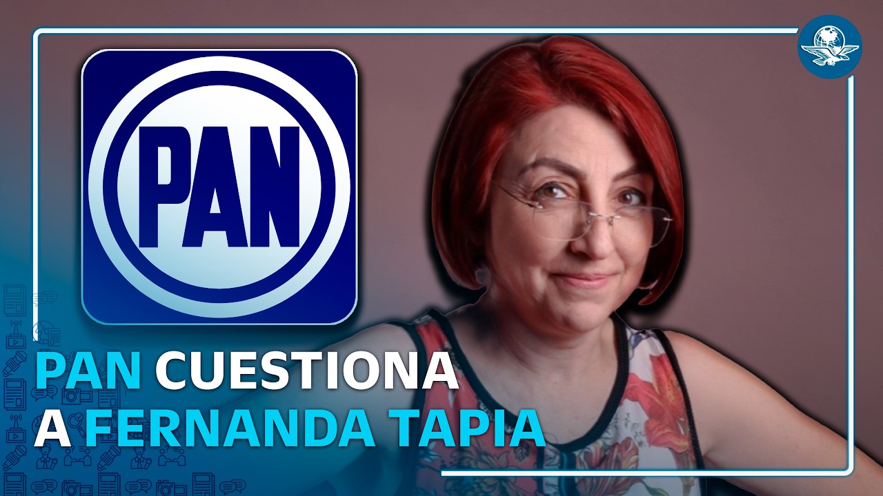 "¿De dónde sale tanta prosperidad?”: PAN exige a Fernanda Tapia explicar ingresos de 25.4 mdp